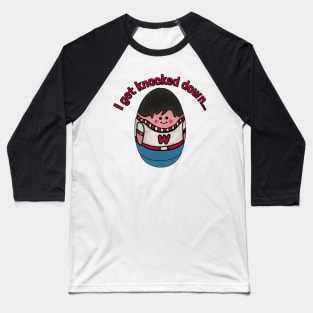 Weebles Get Knocked Down Baseball T-Shirt